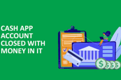 Cash App Account Closed With Money In It. What to do now?