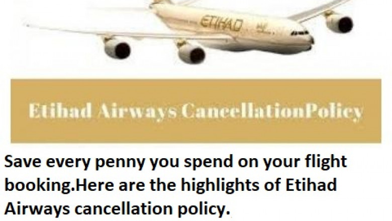 Etihad Airways Cancellation Policy | How To cancel Flight Ticket
