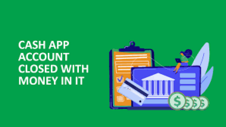 Why Cash App Closed my Account with money in it? (Factors)