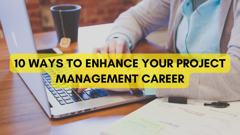 10 Ways to Enhance Your Project Management Career