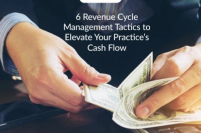 6 Revenue Cycle Management Tactics to Elevate Your Practice’s Cash Flow
