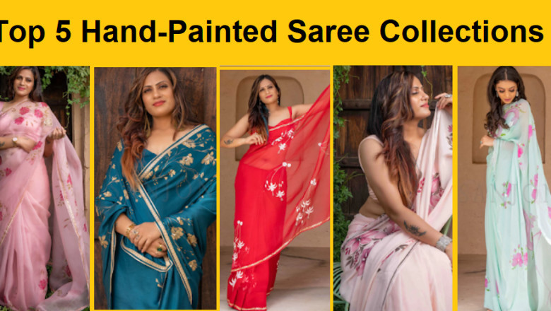 Top 5 Hand-Painted Saree Collections for Festival Season