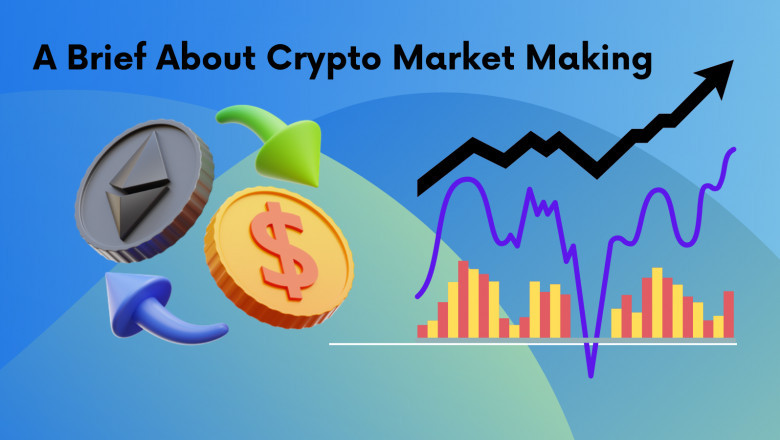 Crypto Market Making Is The New Trend You Must Know!