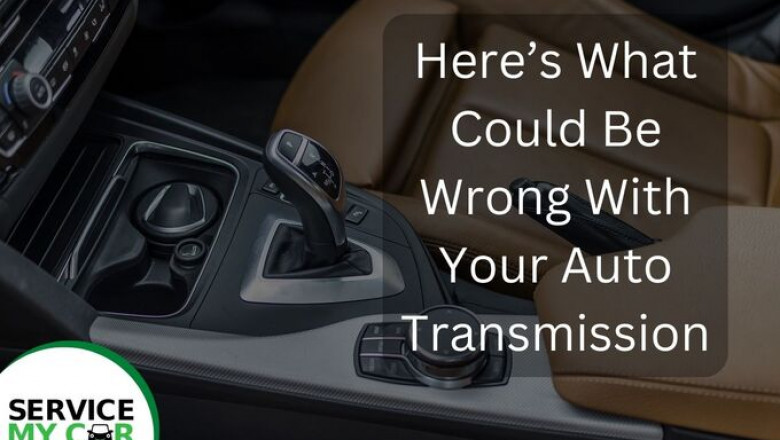 Here’s What Could Be Wrong With Your Auto Transmission