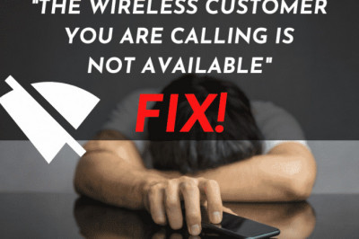 Why the Wireless Customer Is Not Available?