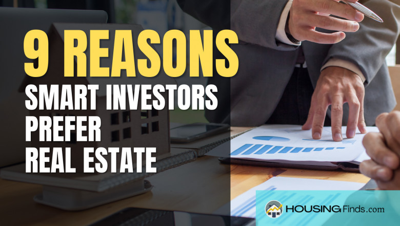 9 Reasons Smart Investors Prefer Real Estate