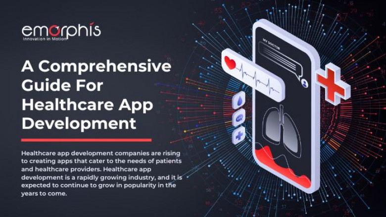 A Comprehensive Guide for Healthcare App Development