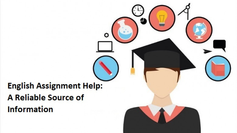English Assignment Help: A Reliable Source of Information