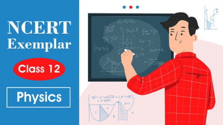 Latest NCERT Exemplar Class 12 & Solution | Maths Physics Chemistry & All Subjects | NCERT & Text Class 12