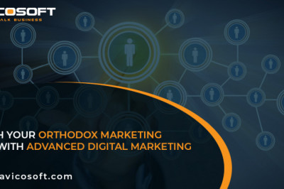 Switch your orthodox marketing style with advanced digital marketing
