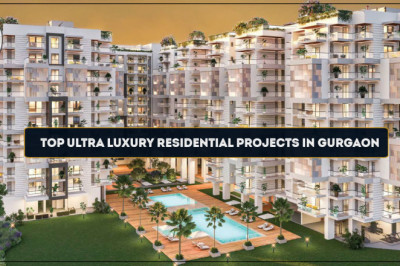 Top Ultra Luxury Residential Projects in Gurgaon