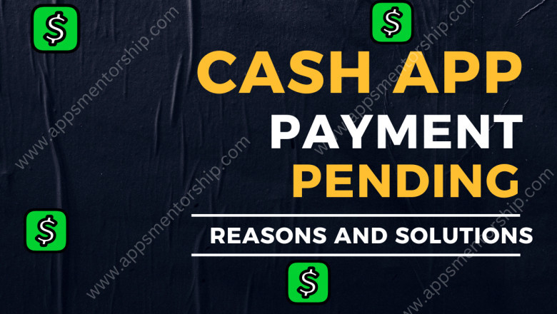 Learn all the reasons Cash App payment is pending- how to fix it?