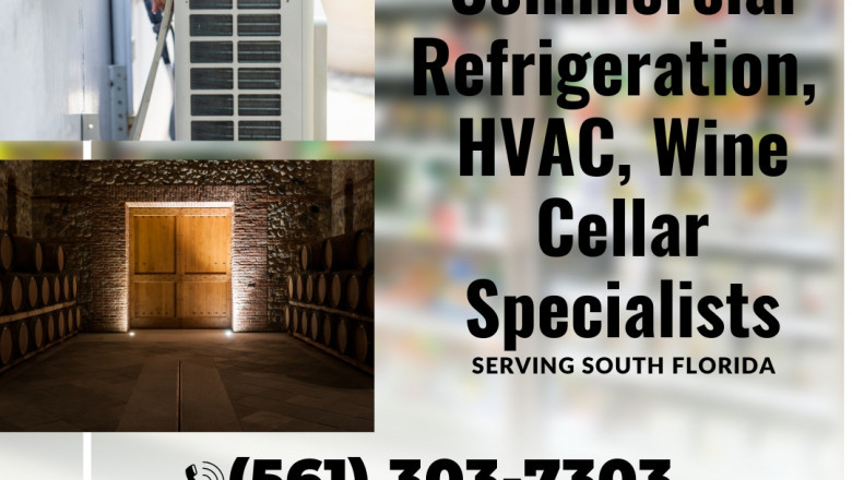 South Florida | Commercial Refrigeration &amp; Wine Cellar Services Professional.