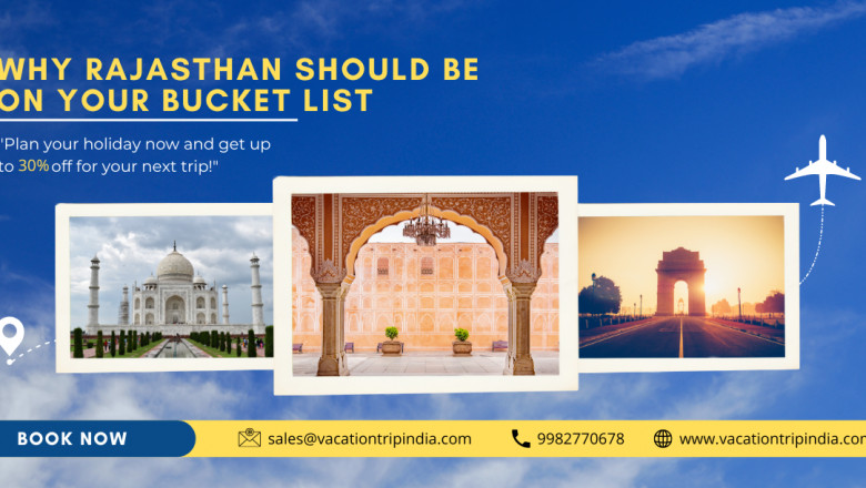 Why Rajasthan Should Be On Your Bucket List