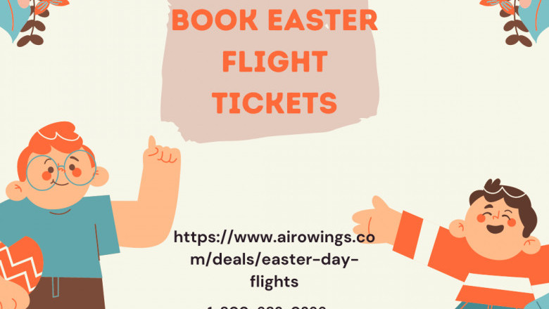 Plane tickets for Easter Day - 30% Discount- Call Now- Airowings