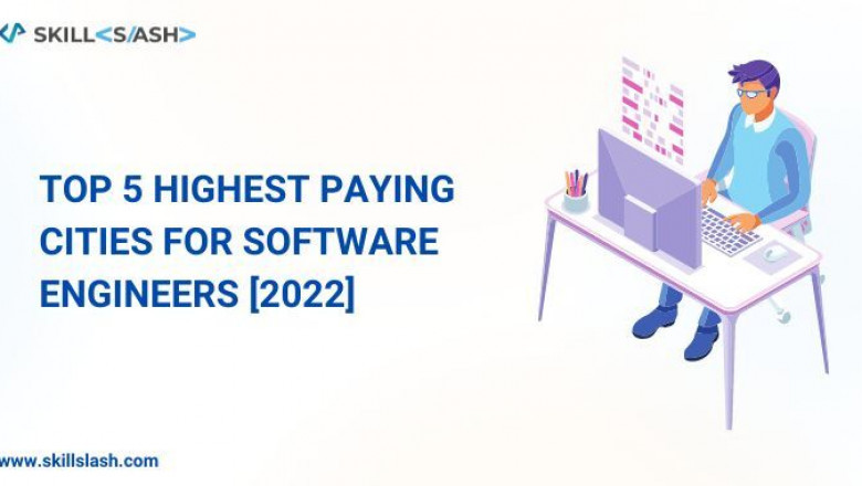 Top 5 Highest Paying Cities for Software Engineers [2022]